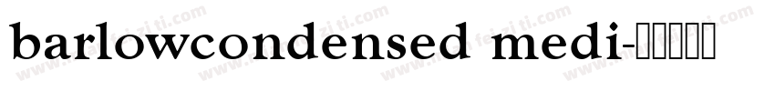 barlowcondensed medi字体转换